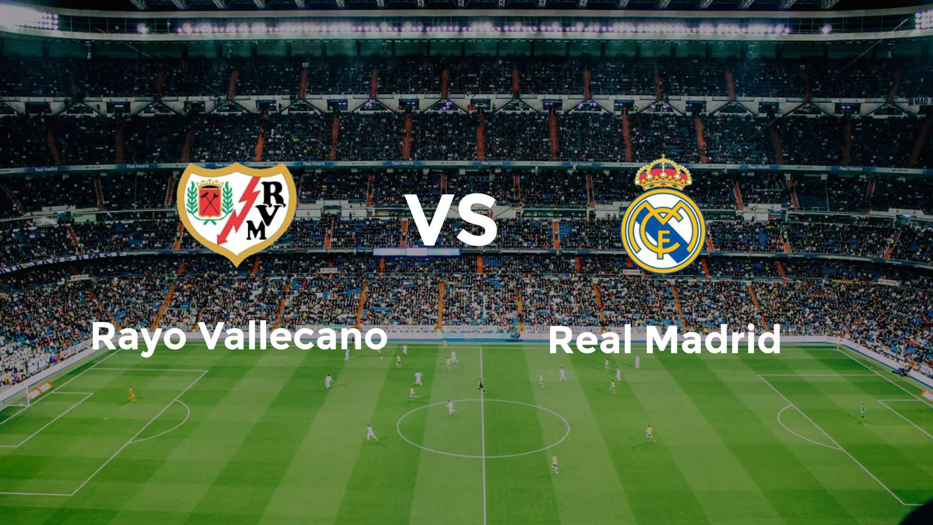 Rayo Vallecano vs Real Madrid