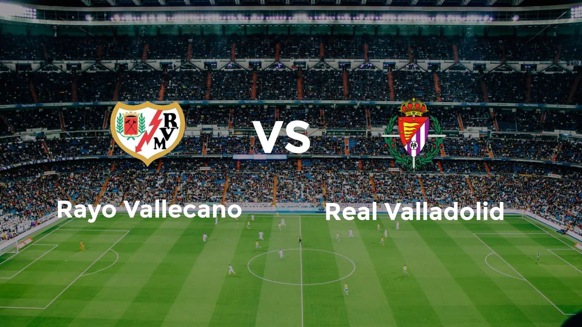 Rayo Vallecano vs Real Valladolid
