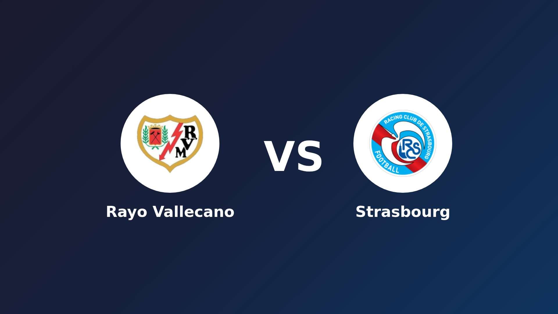 Rayo Vallecano vs Strasbourg