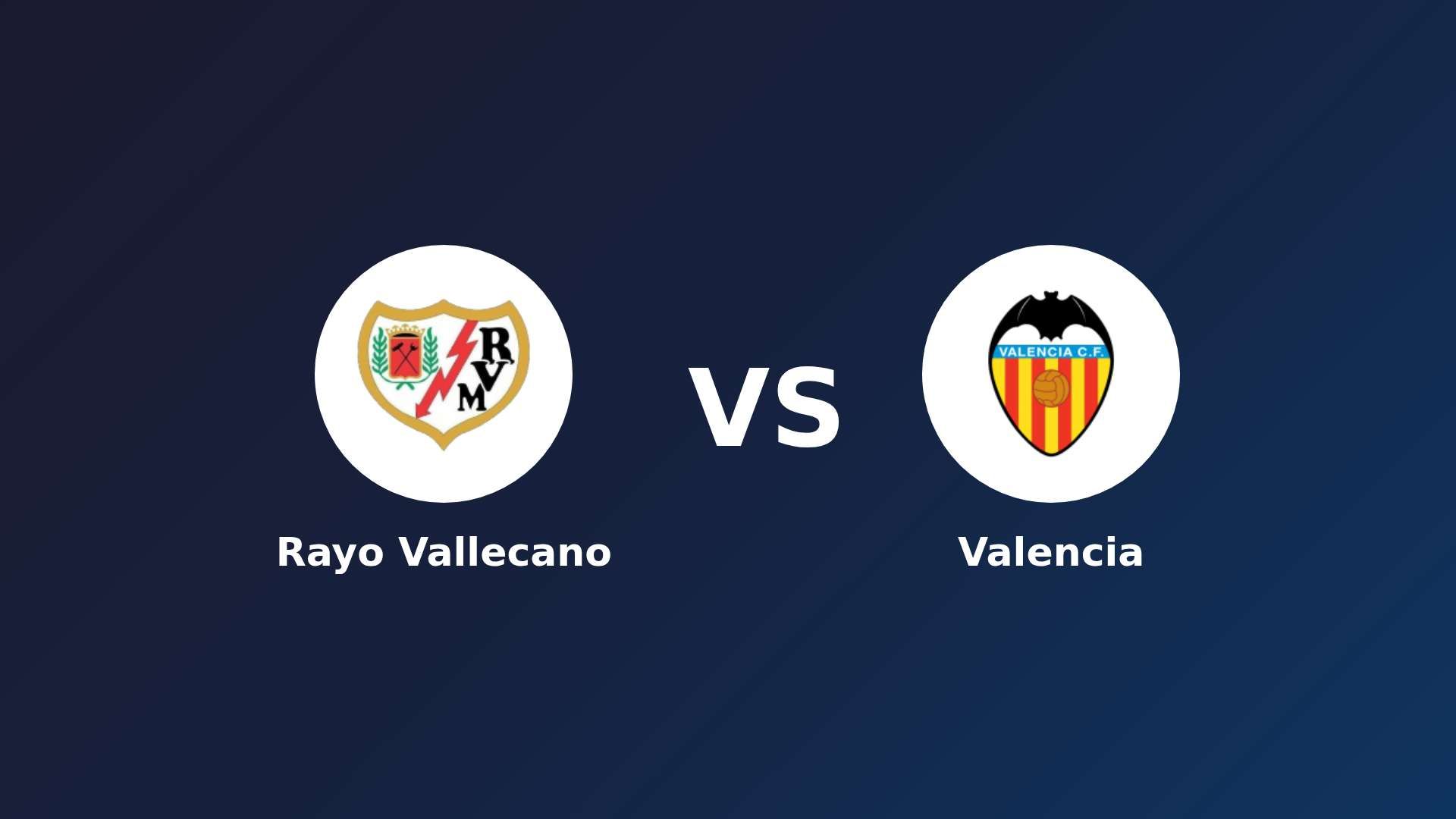 Rayo Vallecano vs Valencia