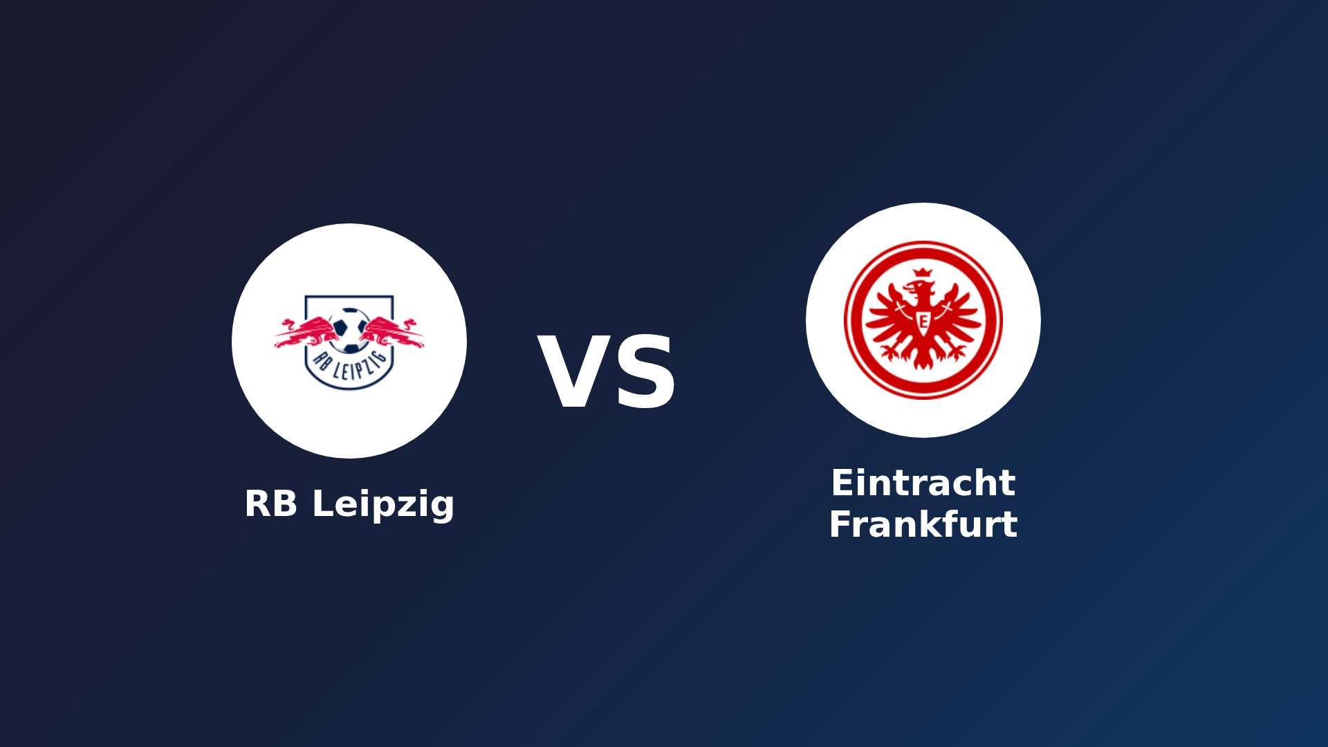 RB Leipzig vs Eintracht Frankfurt