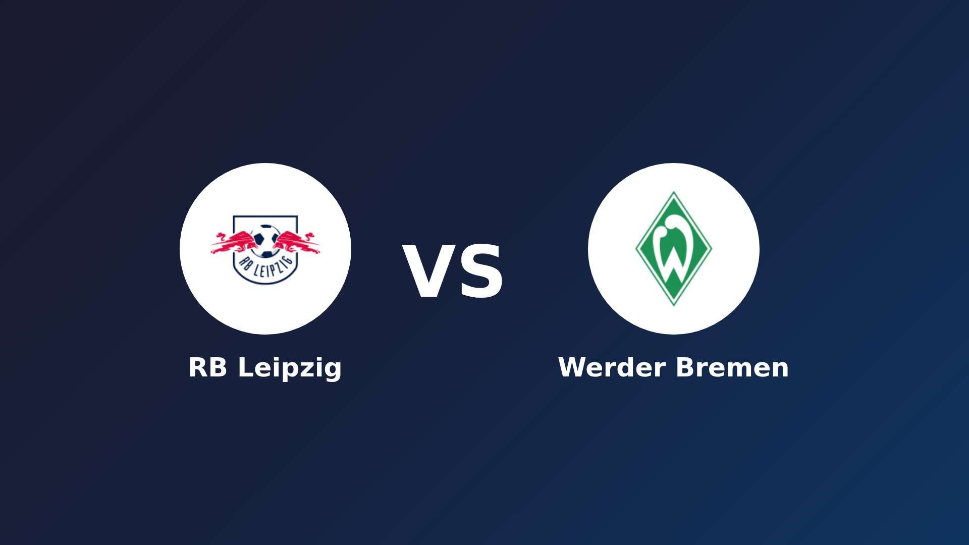 RB Leipzig vs (F)erder Bremen