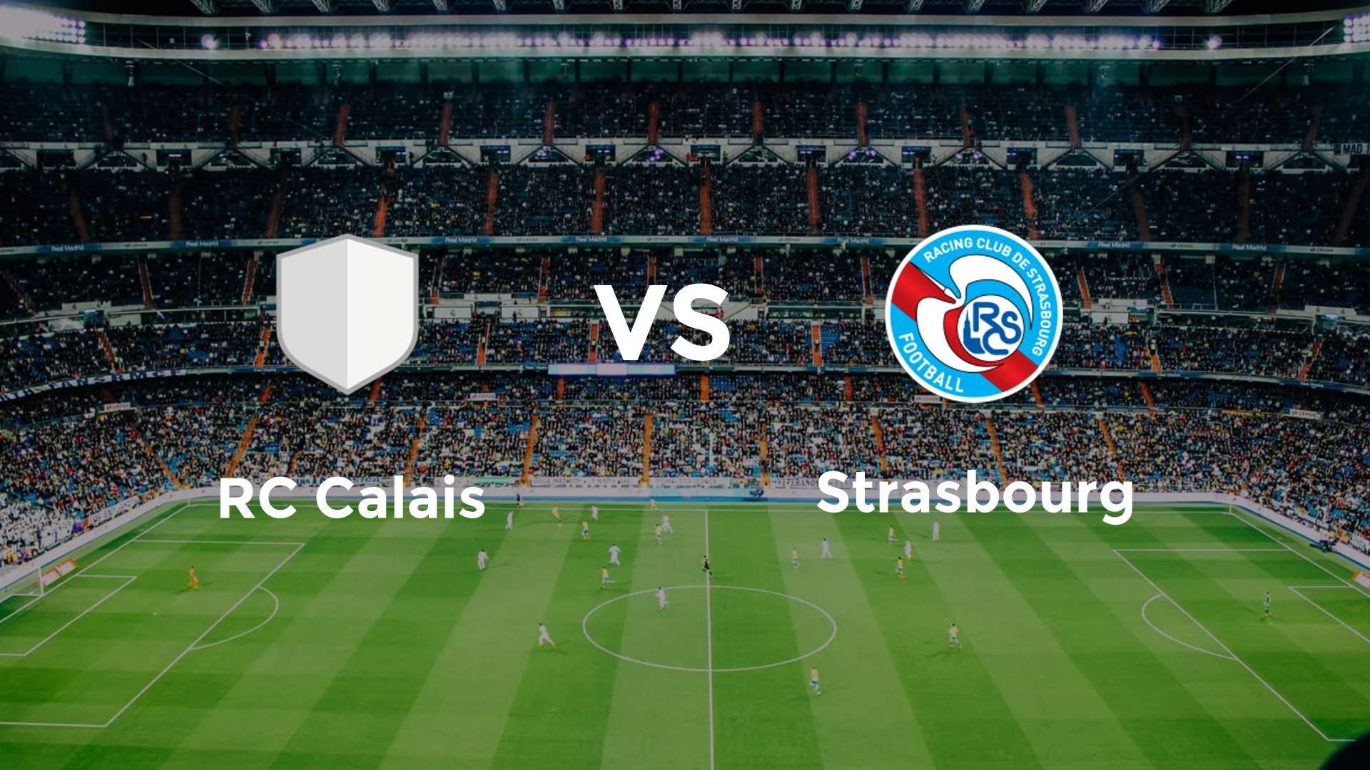 RC Calais vs Strasbourg