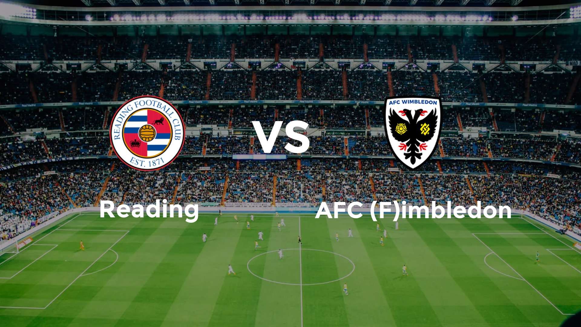 Reading vs AFC (F)imbledon