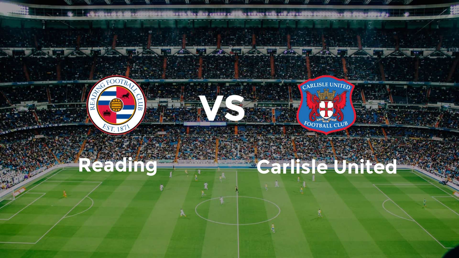 Reading vs Carlisle United