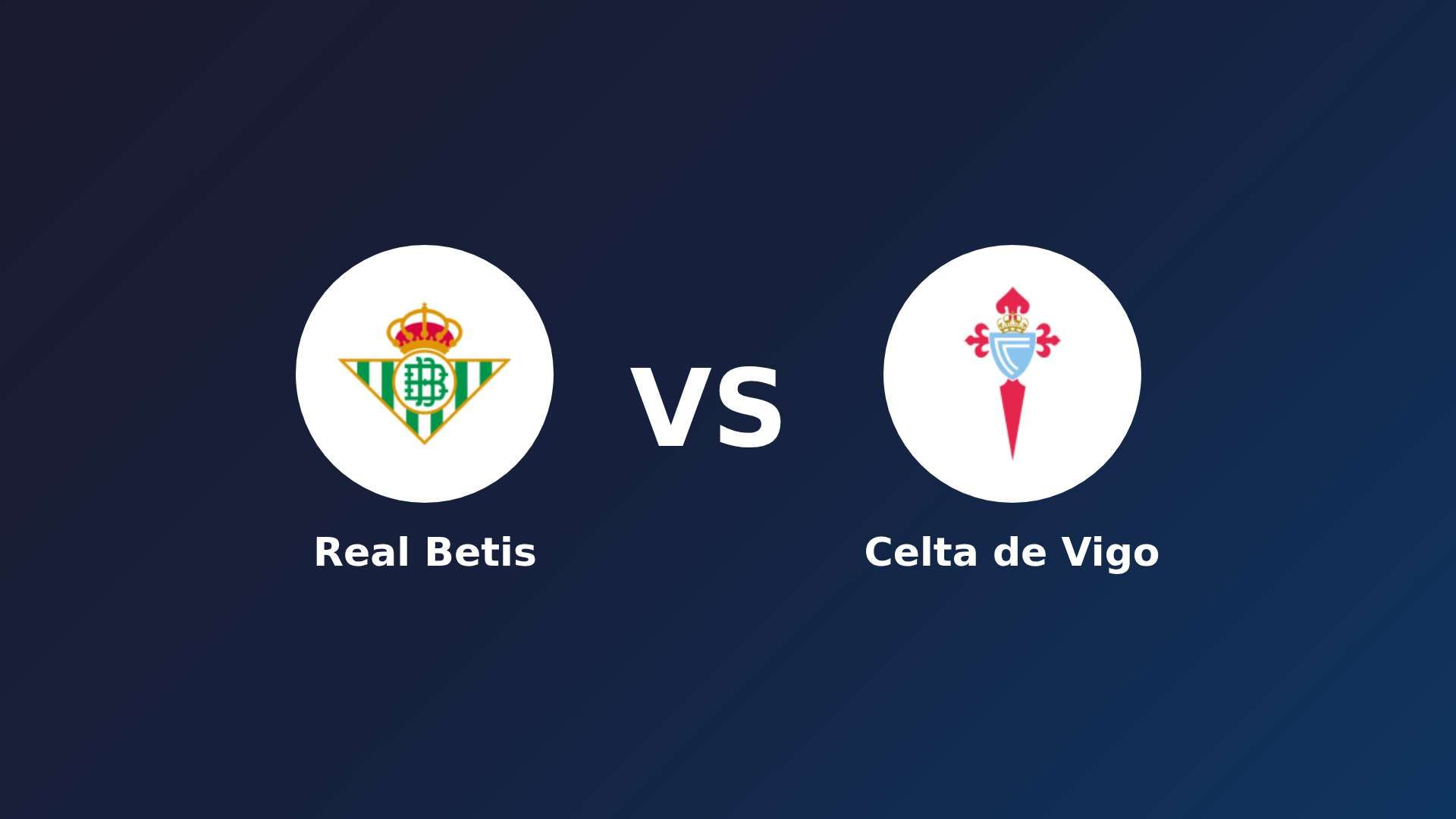 Real Betis vs Celta de Vigo