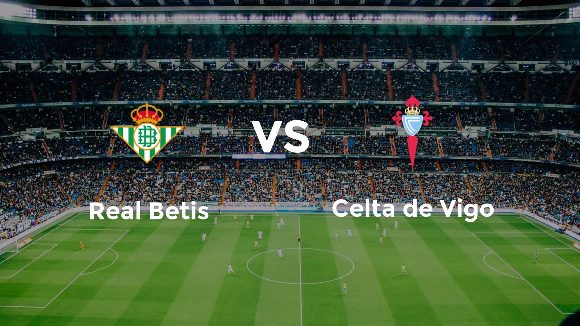 Real Betis vs Celta de Vigo