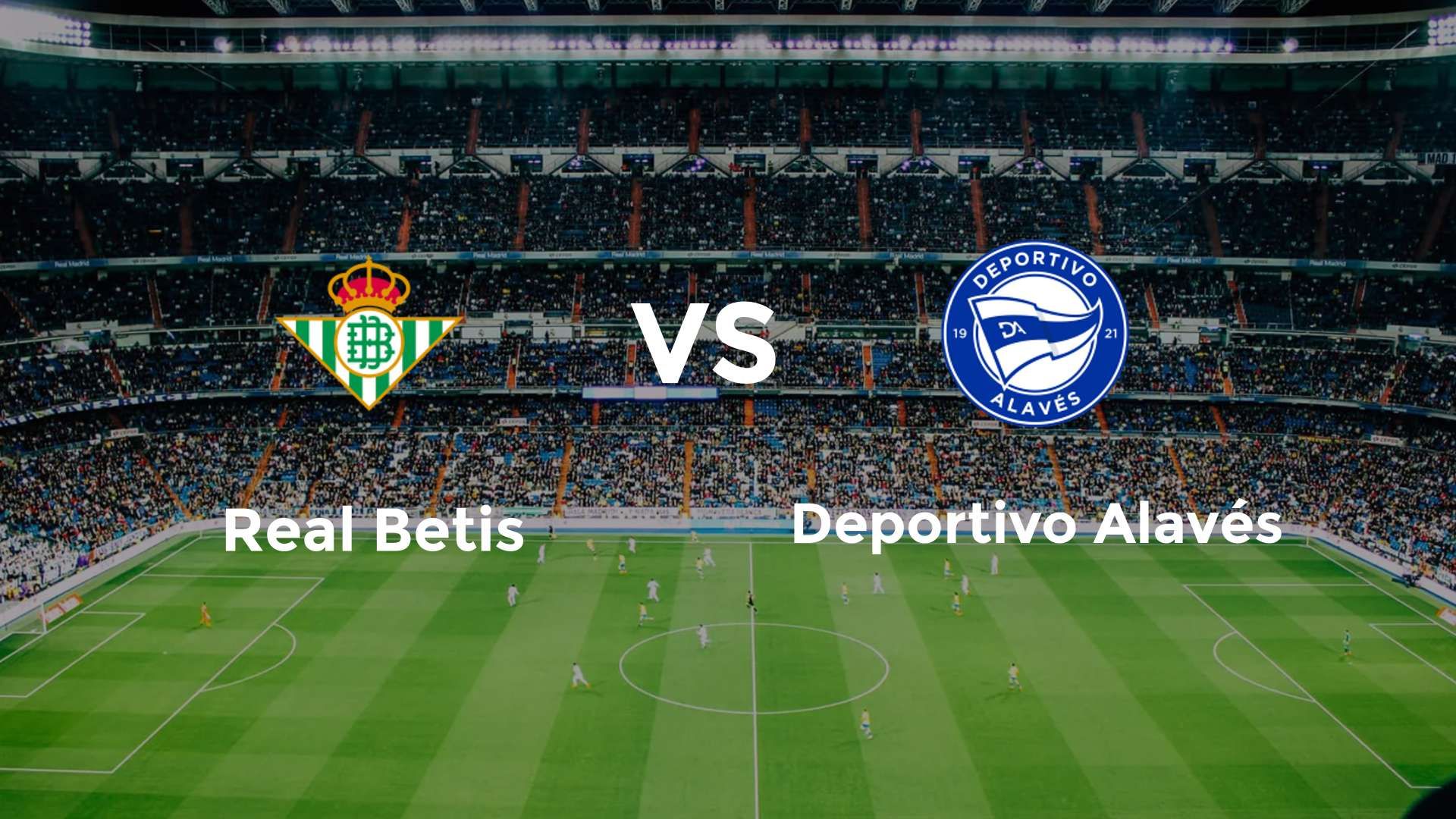 Real Betis vs Deportivo Alavés