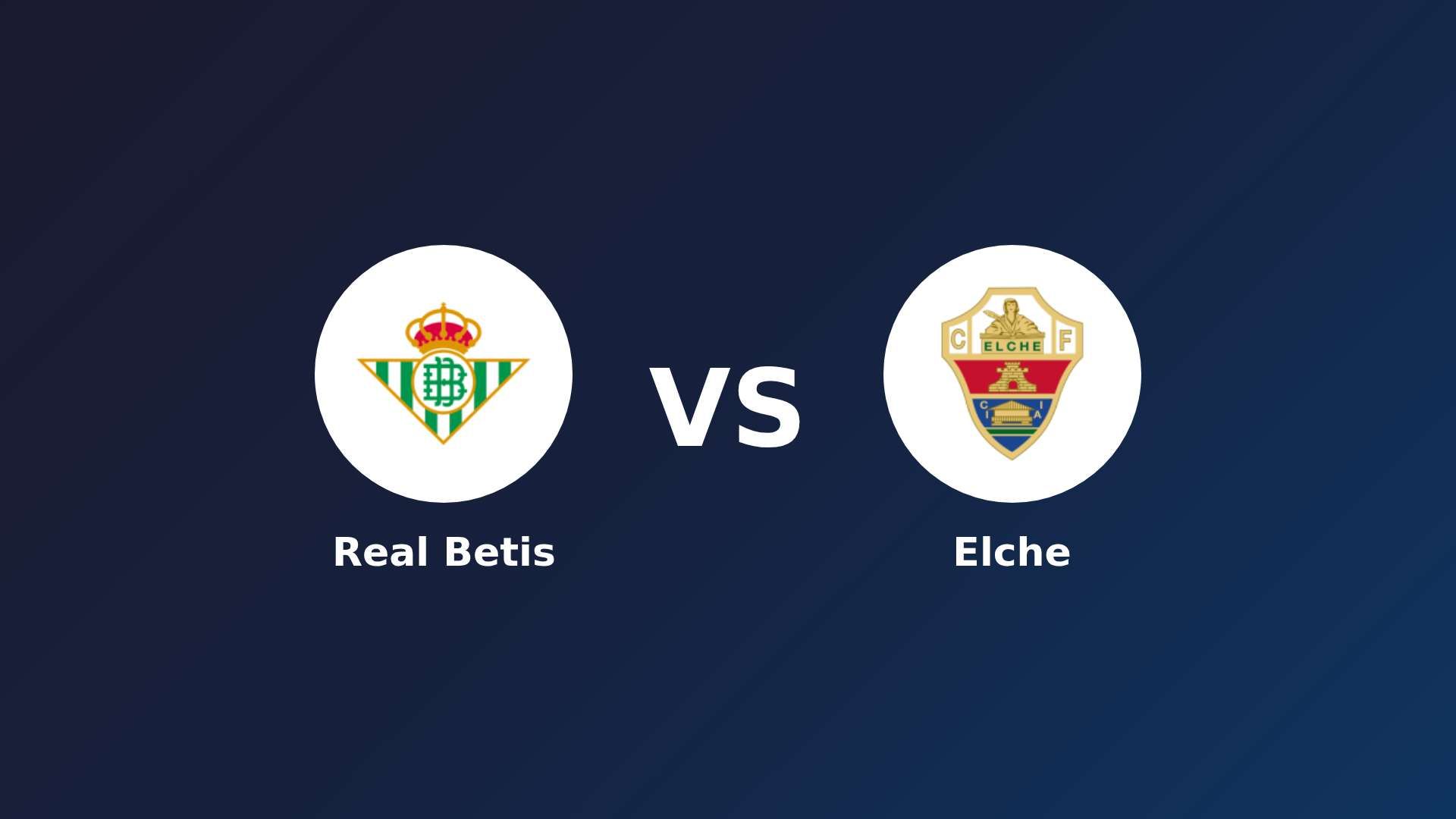 Real Betis vs Elche