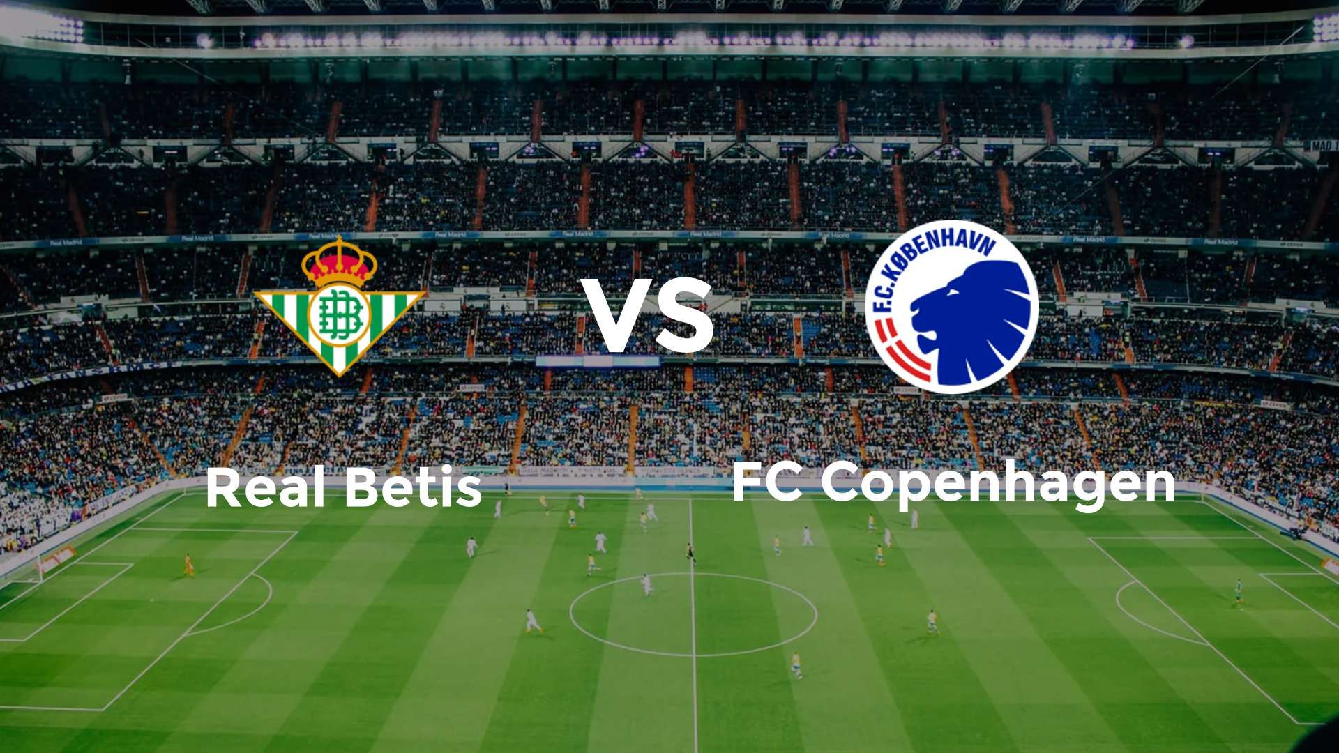 Real Betis vs FC Copenhagen