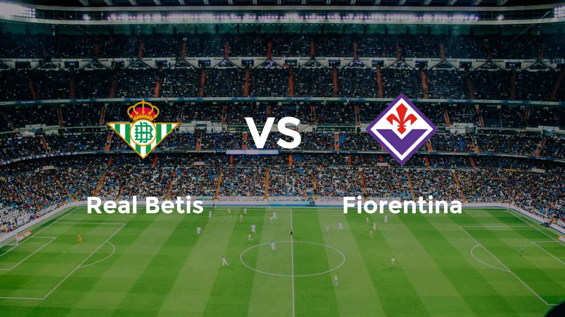 Real Betis vs Fiorentina