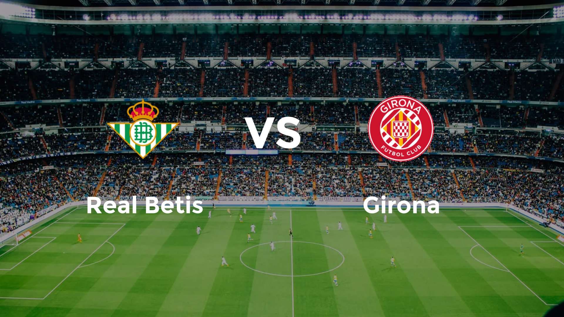 Real Betis vs Girona