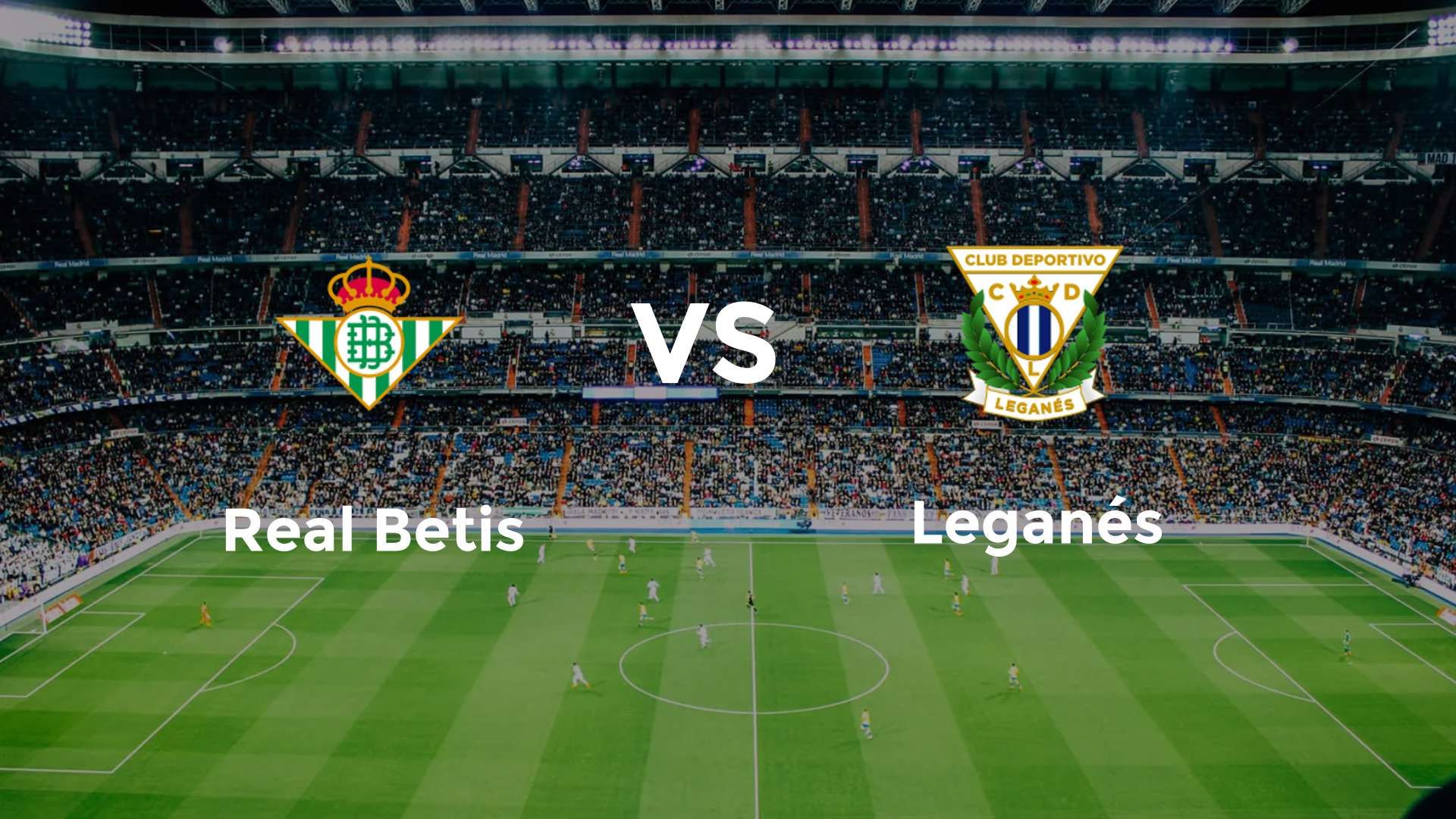 Real Betis vs Leganés