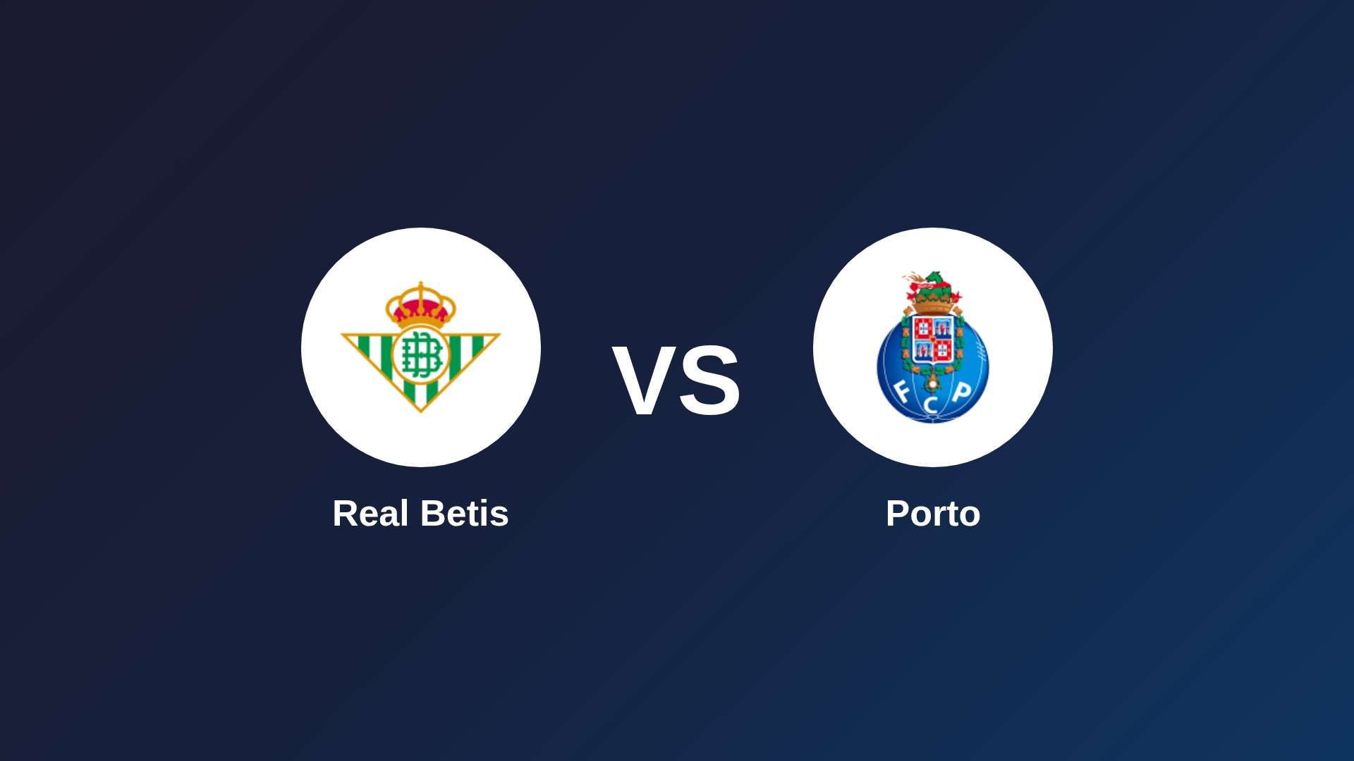 Real Betis vs Porto
