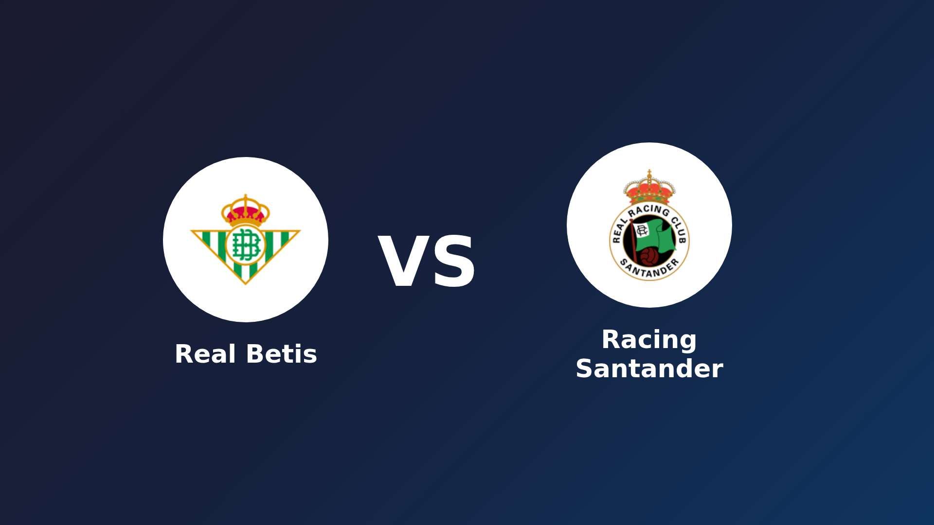 Real Betis vs Racing Santander