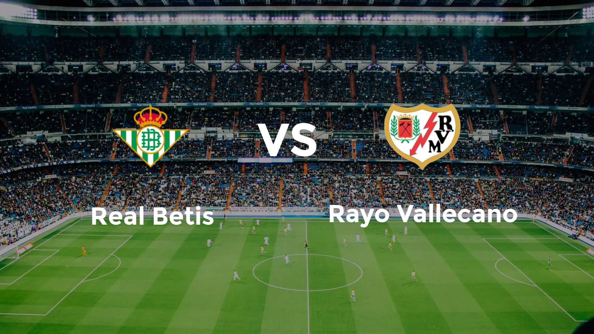 Real Betis vs Rayo Vallecano
