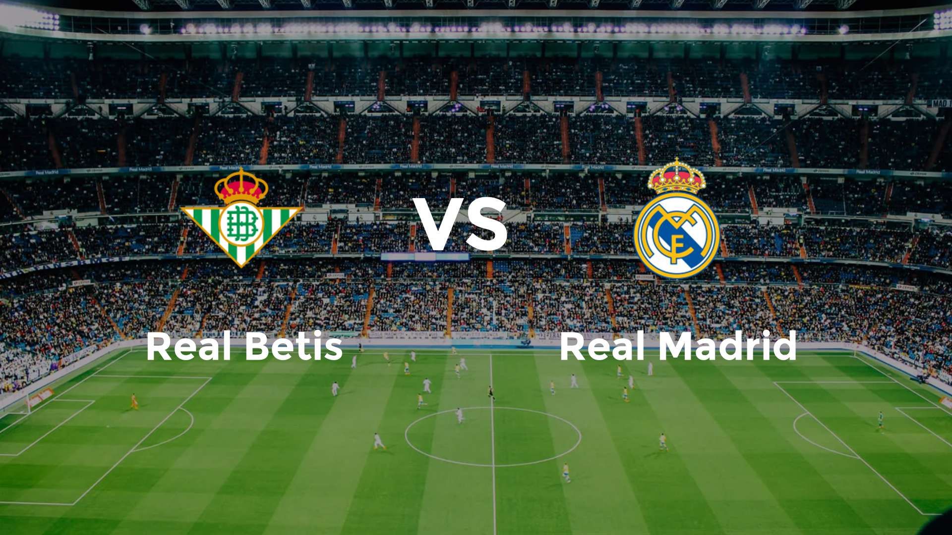 Real Betis vs Real Madrid