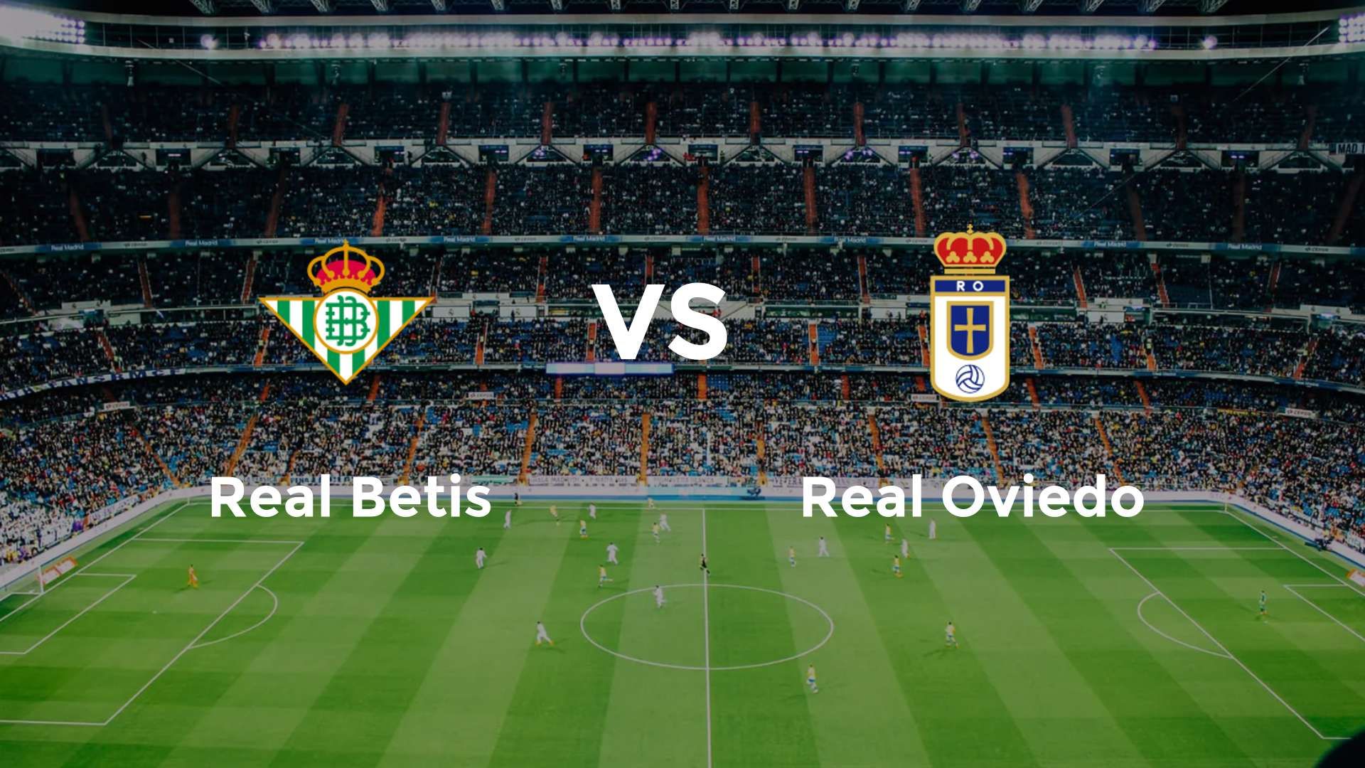 Real Betis vs Real Oviedo