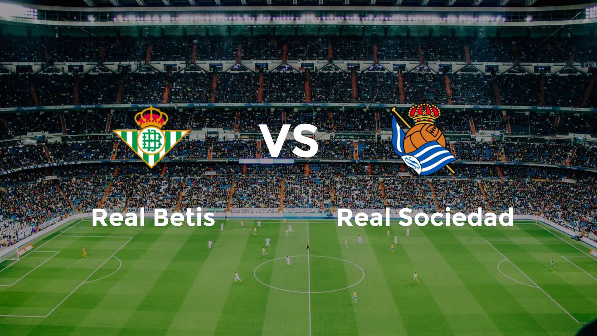 Real Betis vs Real Sociedad