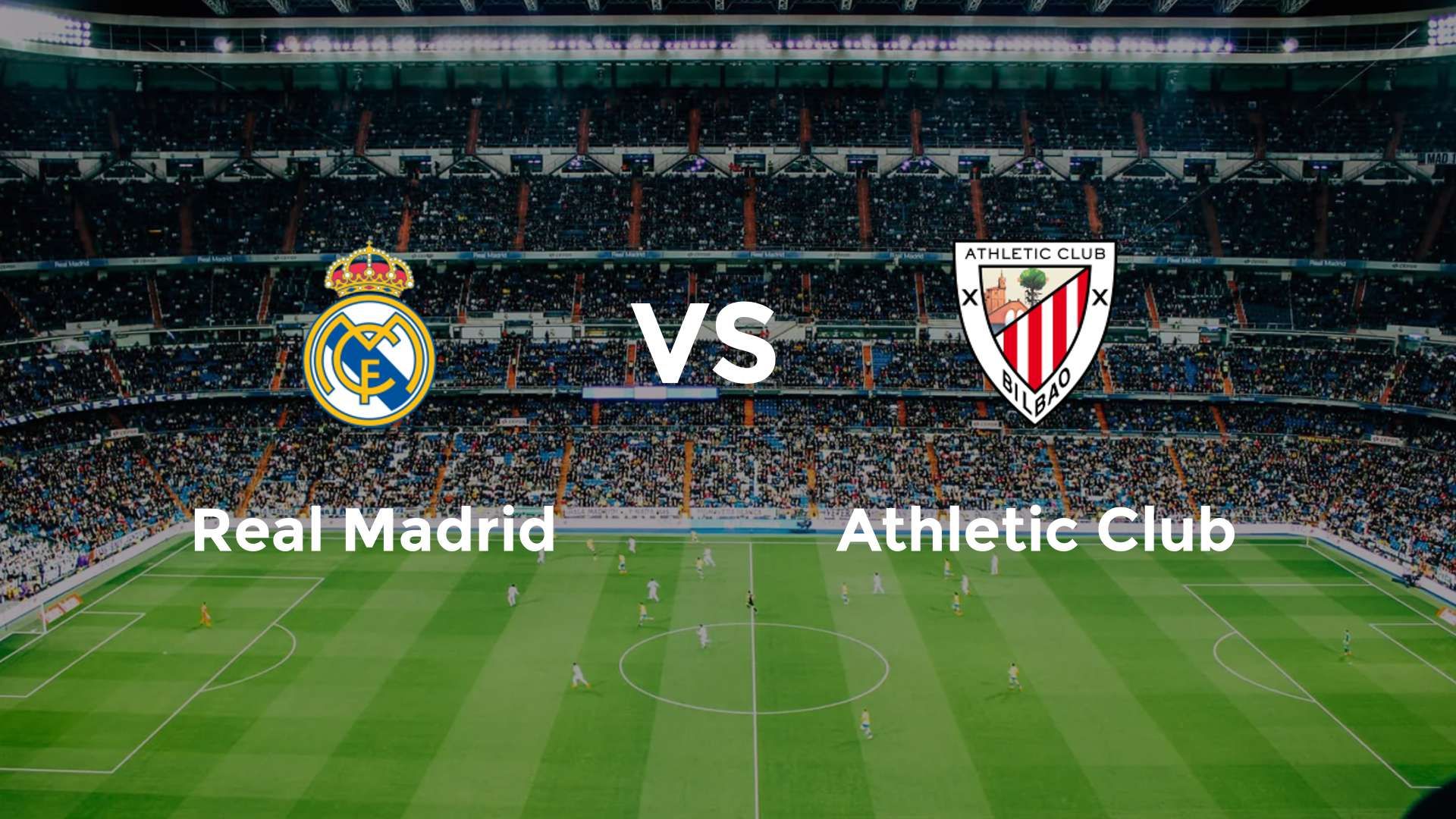 Real Madrid vs Athletic Club