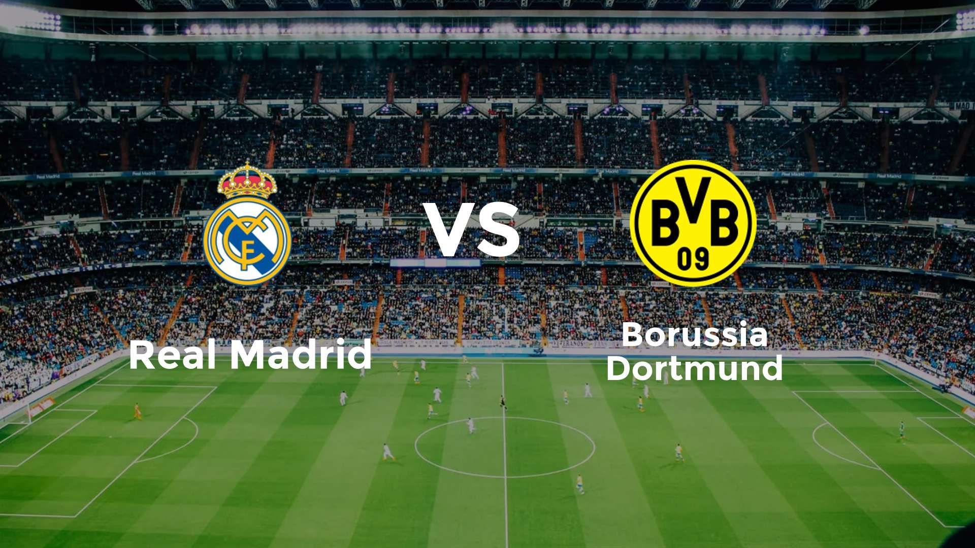 Real Madrid vs Borussia Dortmund