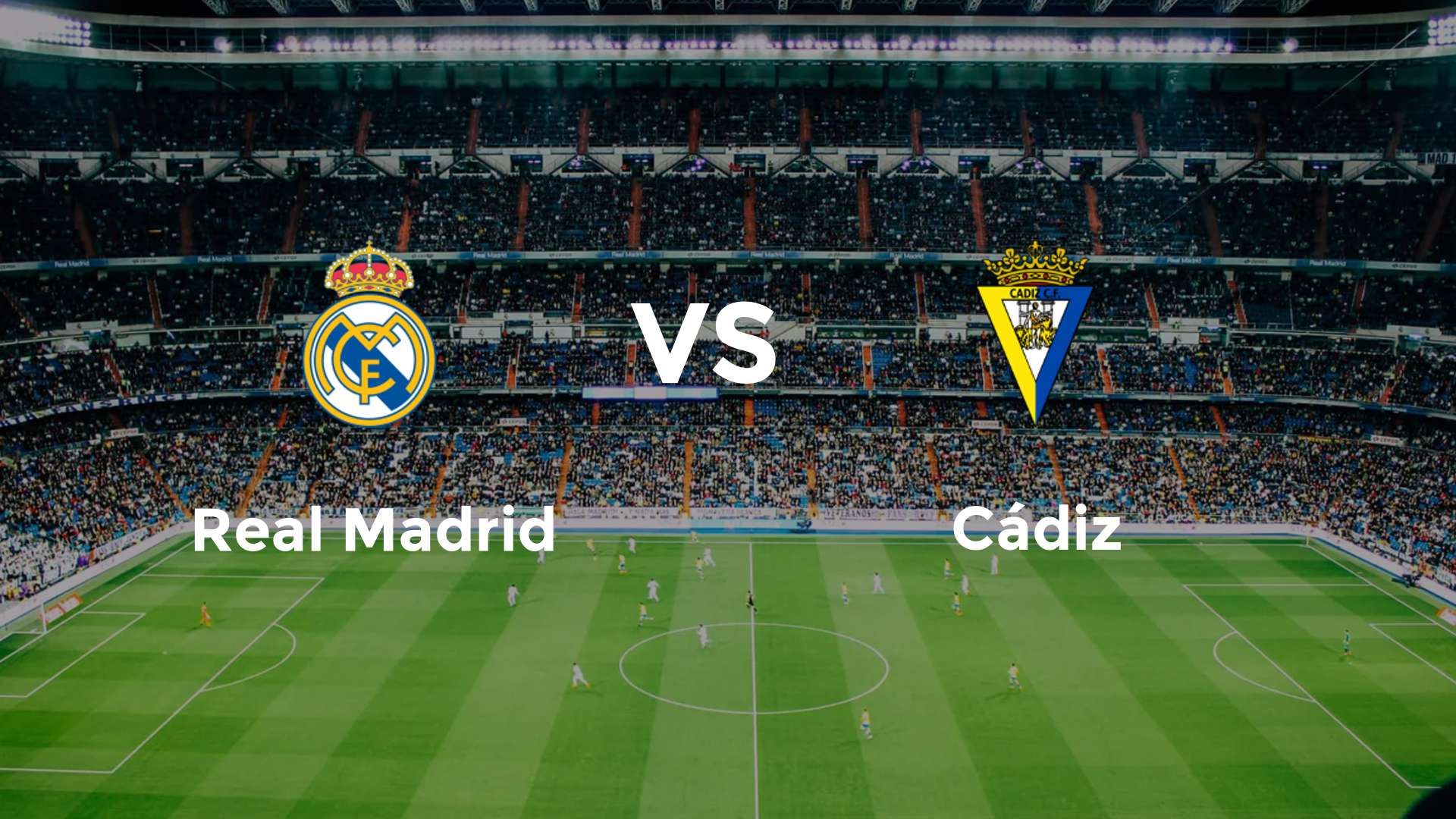 Real Madrid vs Cádiz
