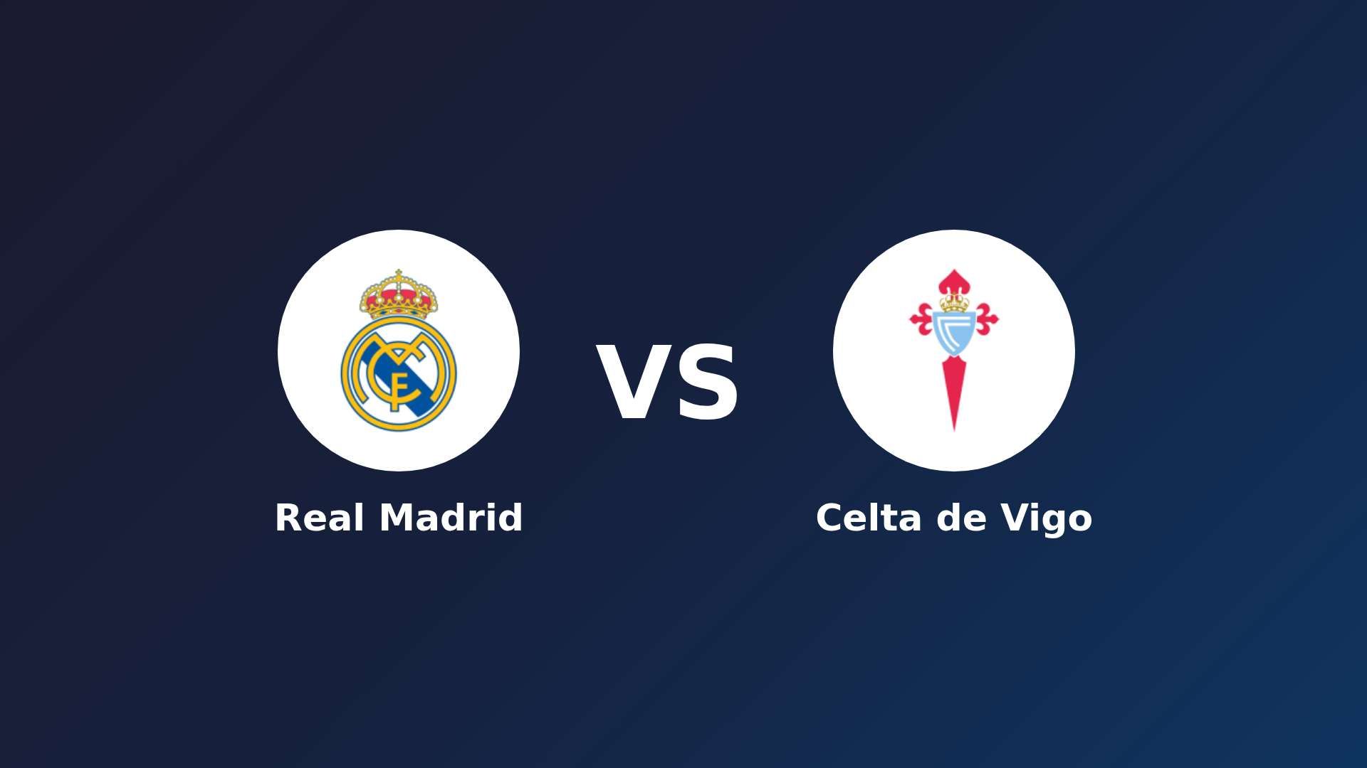 Real Madrid vs Celta de Vigo