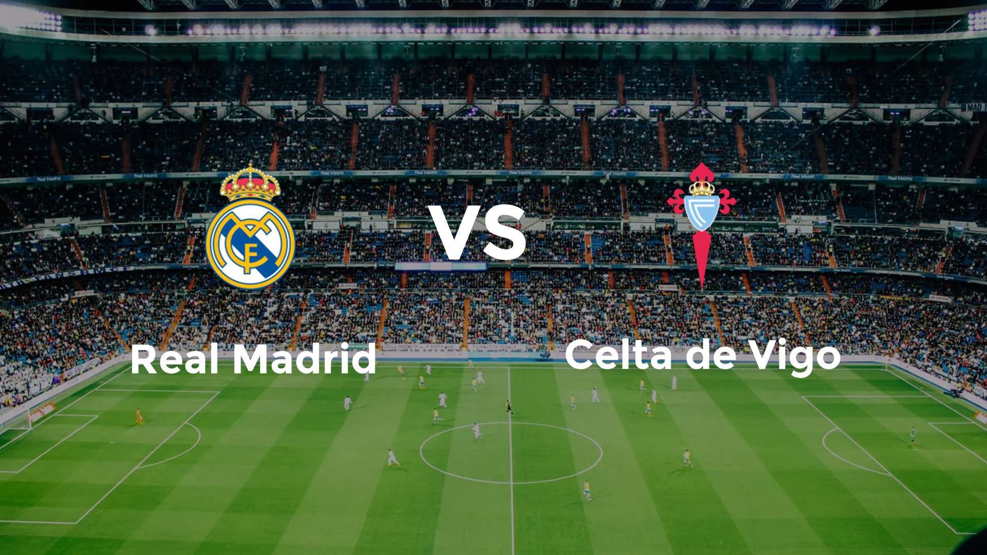 Real Madrid vs Celta de Vigo