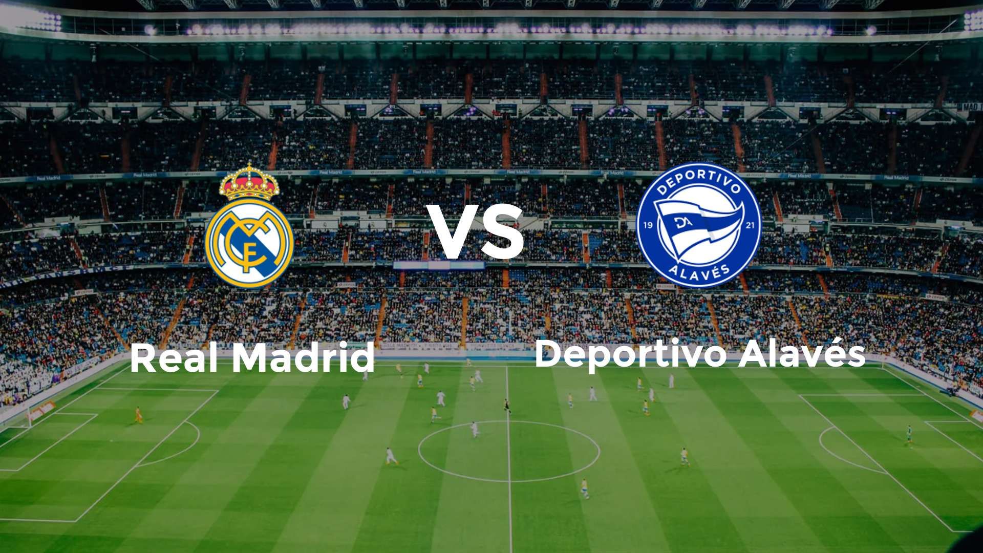 Real Madrid vs Deportivo Alavés