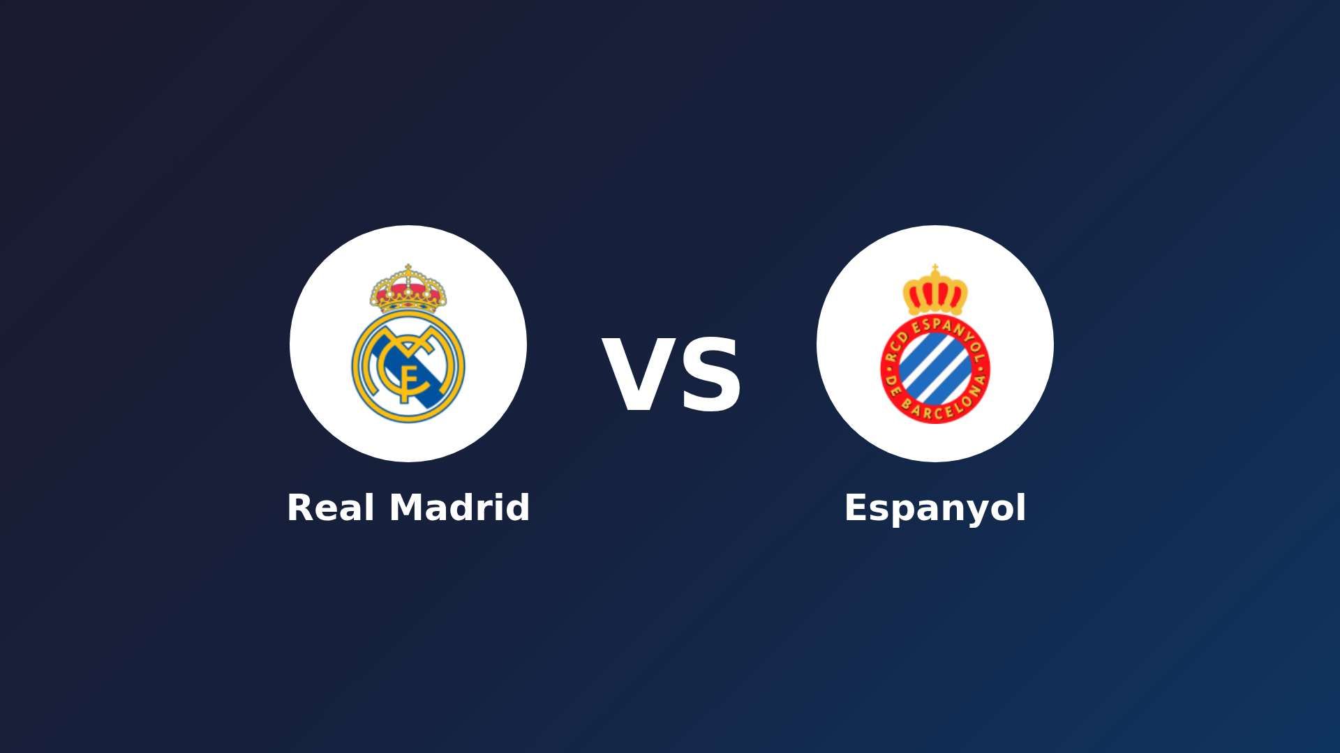 Real Madrid vs Espanyol