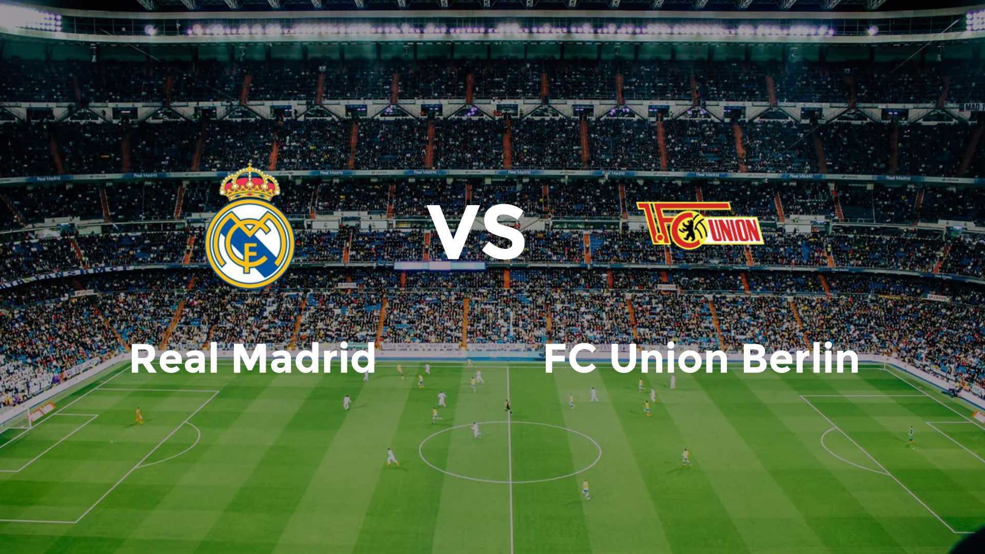 Real Madrid vs FC Union Berlin