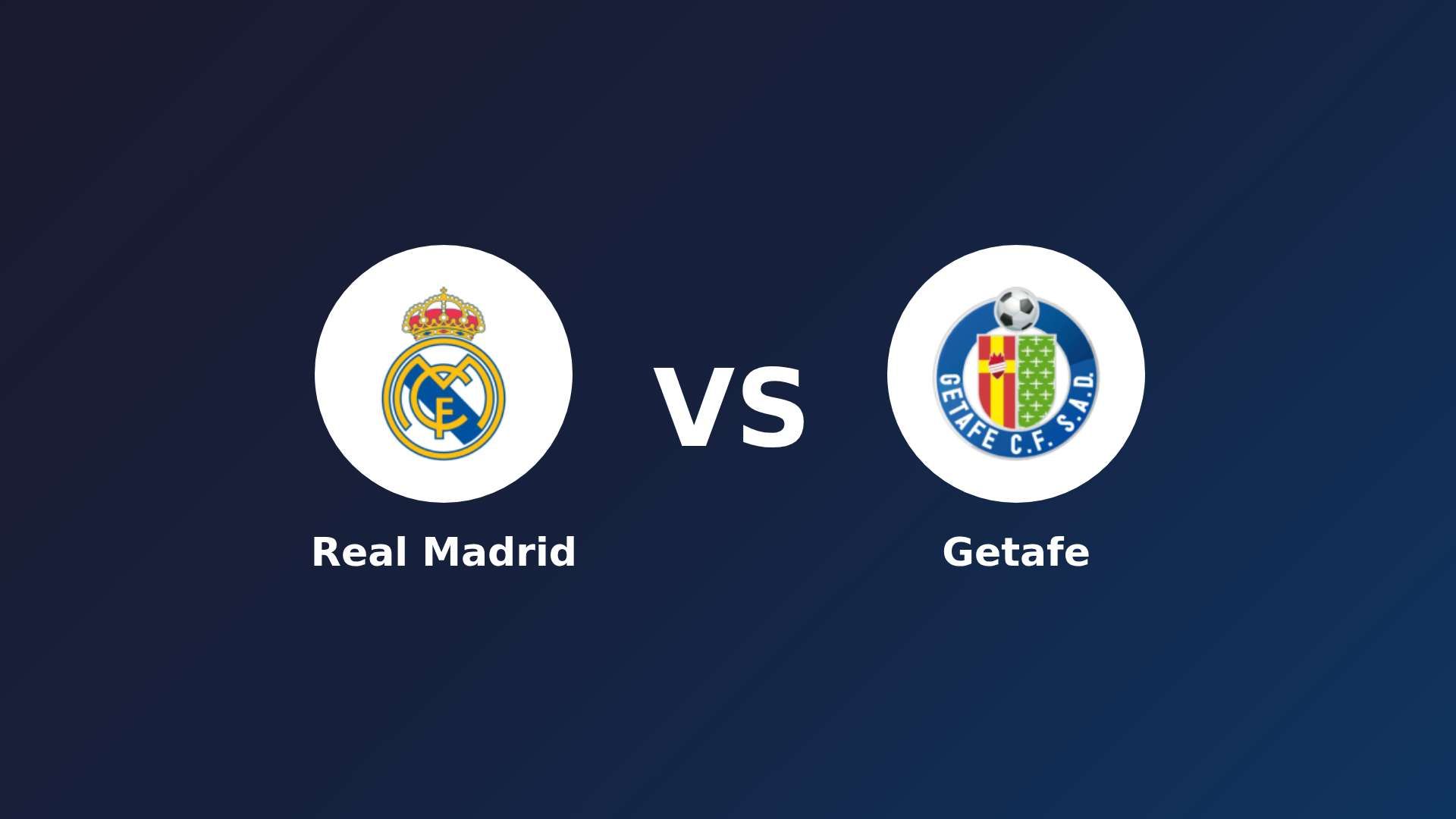 Real Madrid vs Getafe