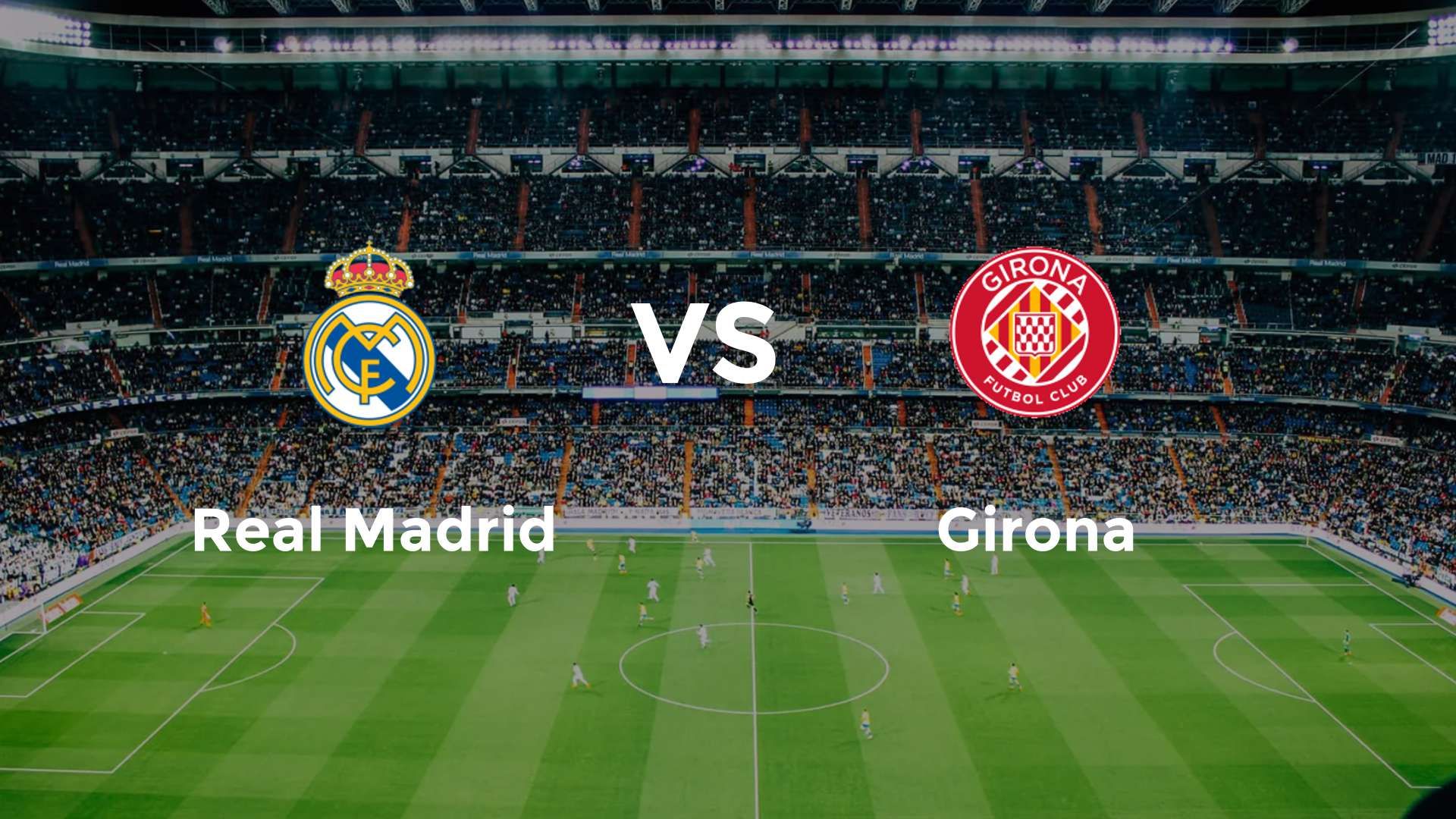Real Madrid vs Girona