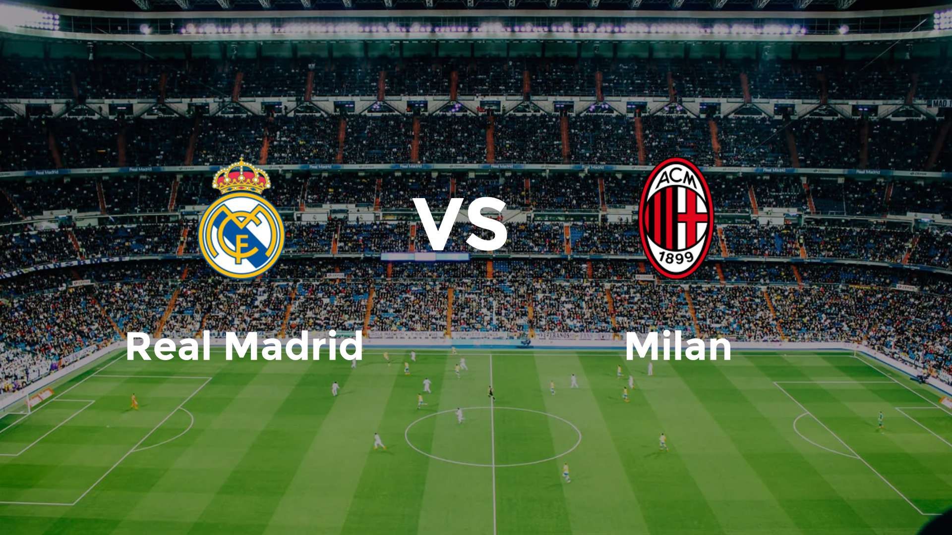 Real Madrid vs Milan
