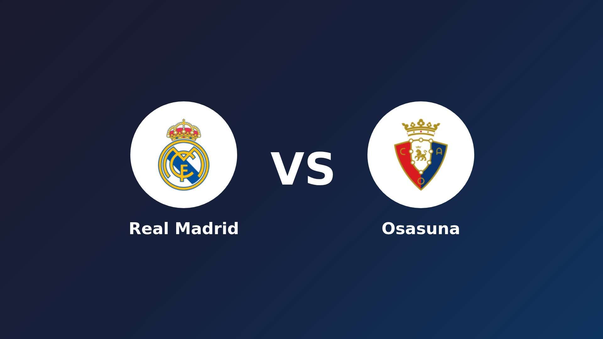 Real Madrid vs Osasuna