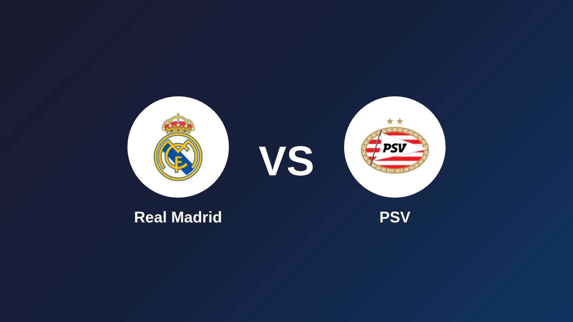 Real Madrid vs PSV