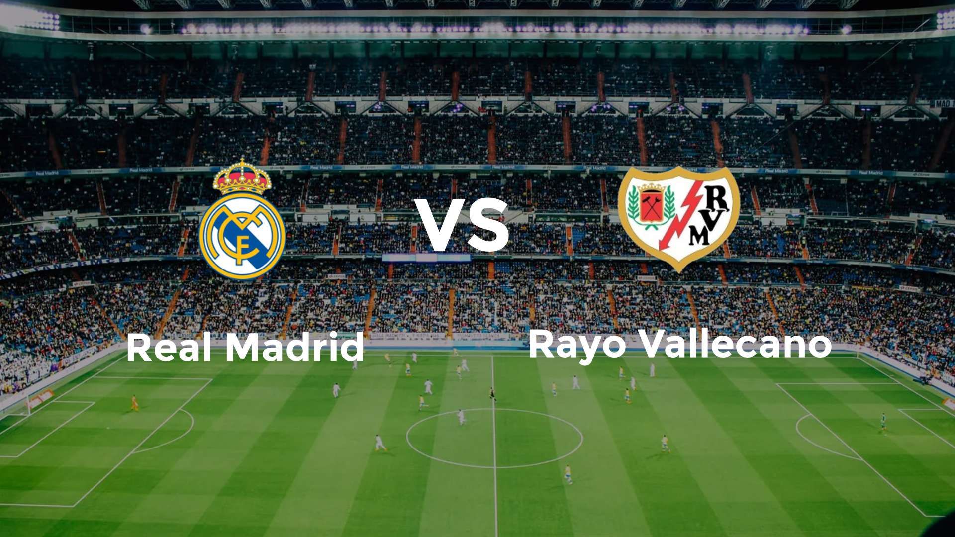 Real Madrid vs Rayo Vallecano