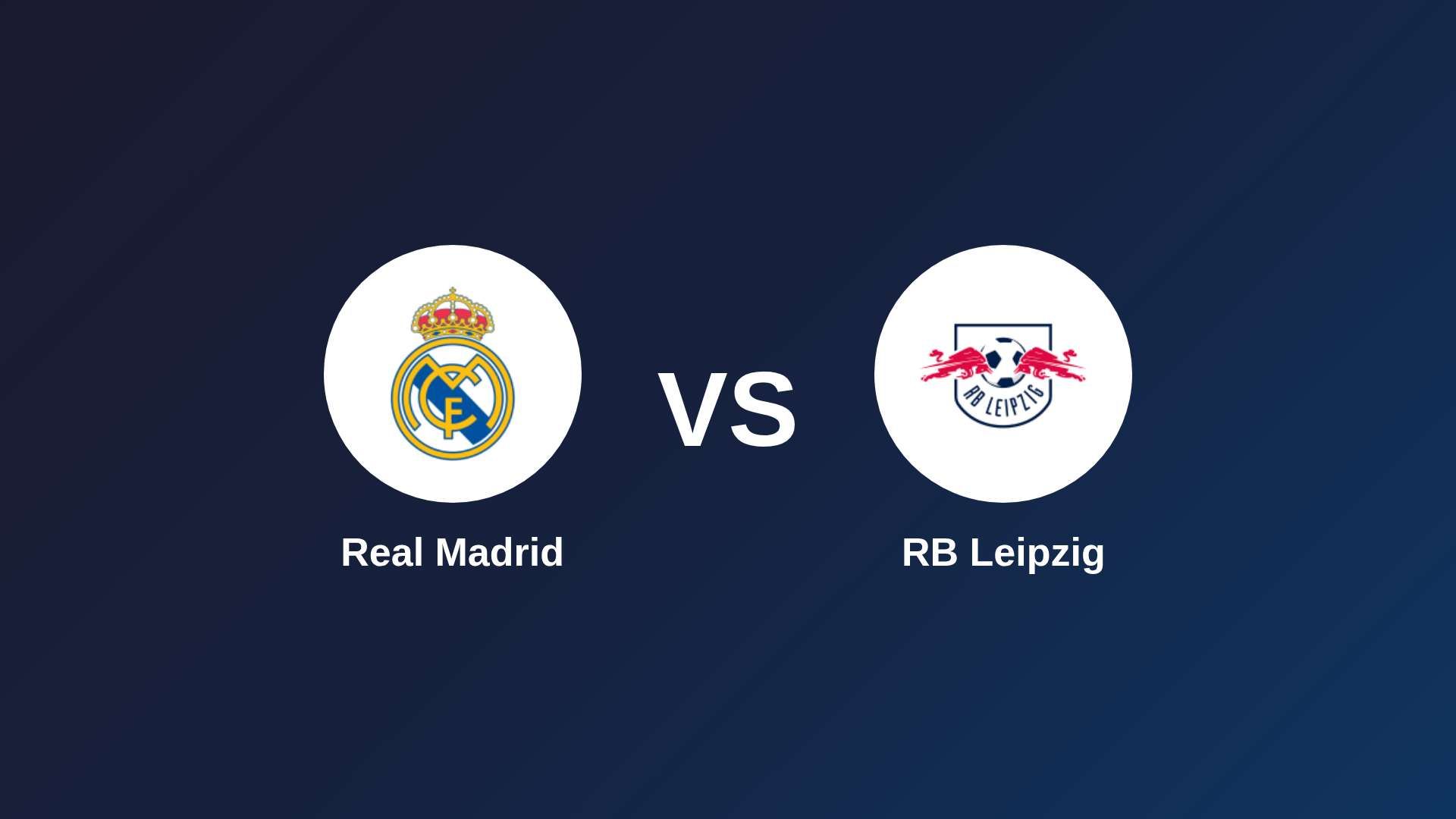 Real Madrid vs RB Leipzig