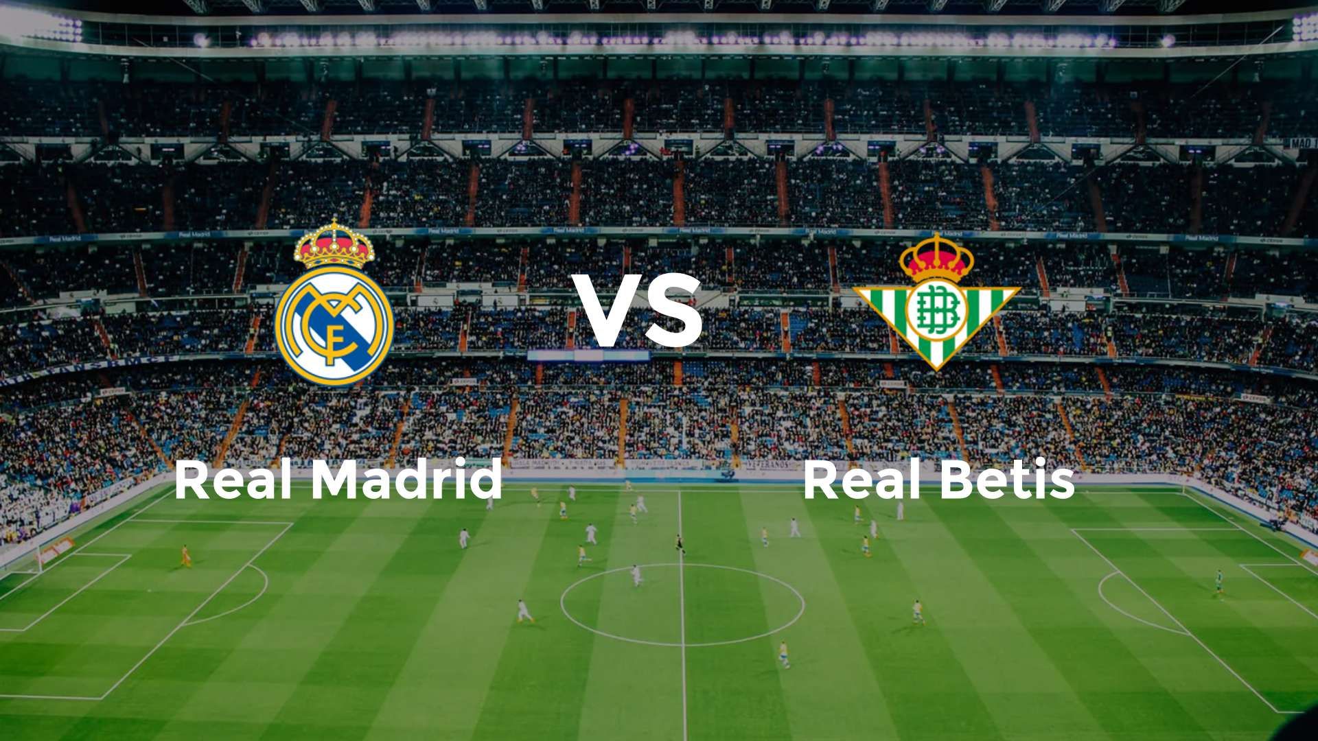 Real Madrid vs Real Betis