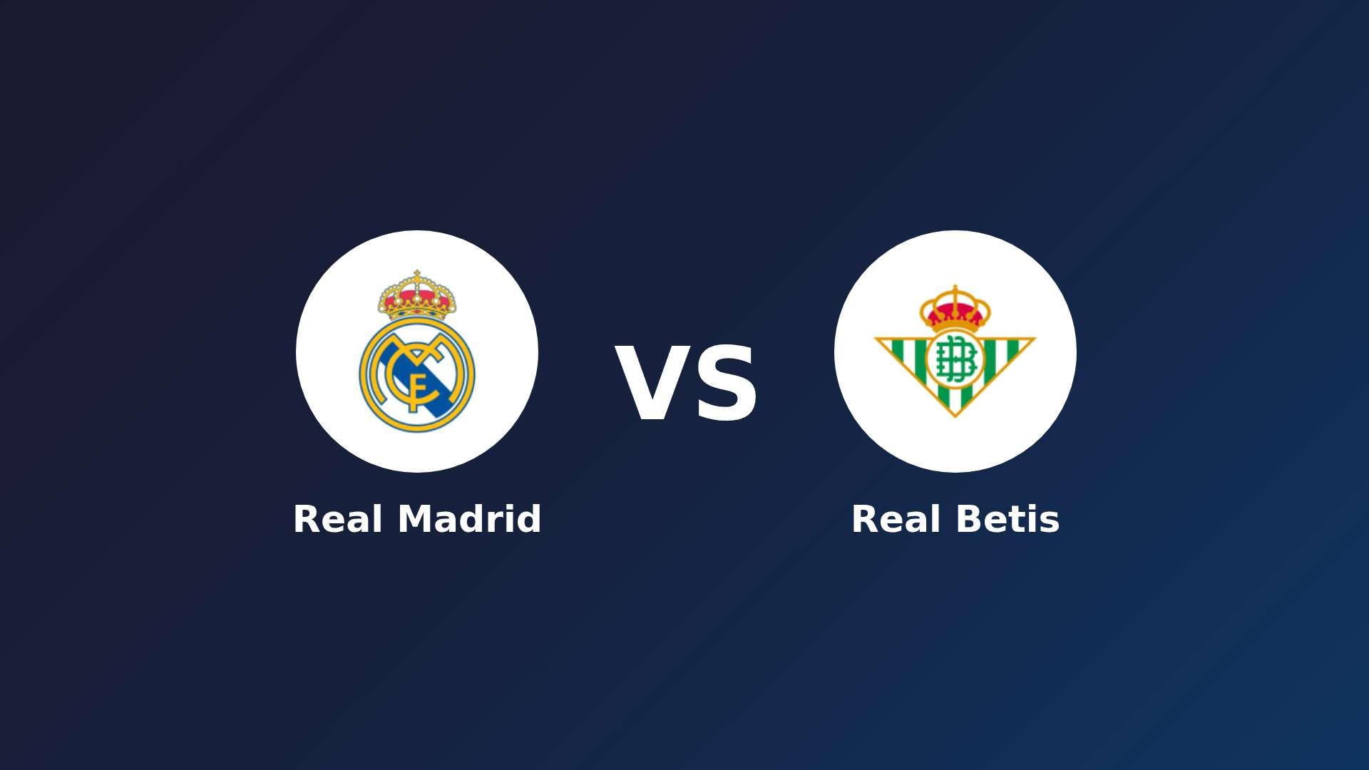 Real Madrid vs Real Betis