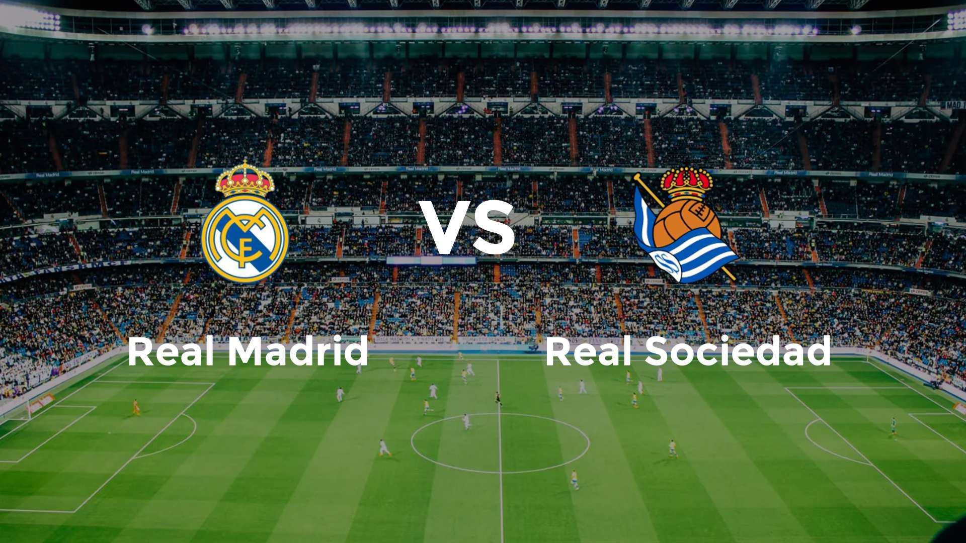 Real Madrid vs Real Sociedad