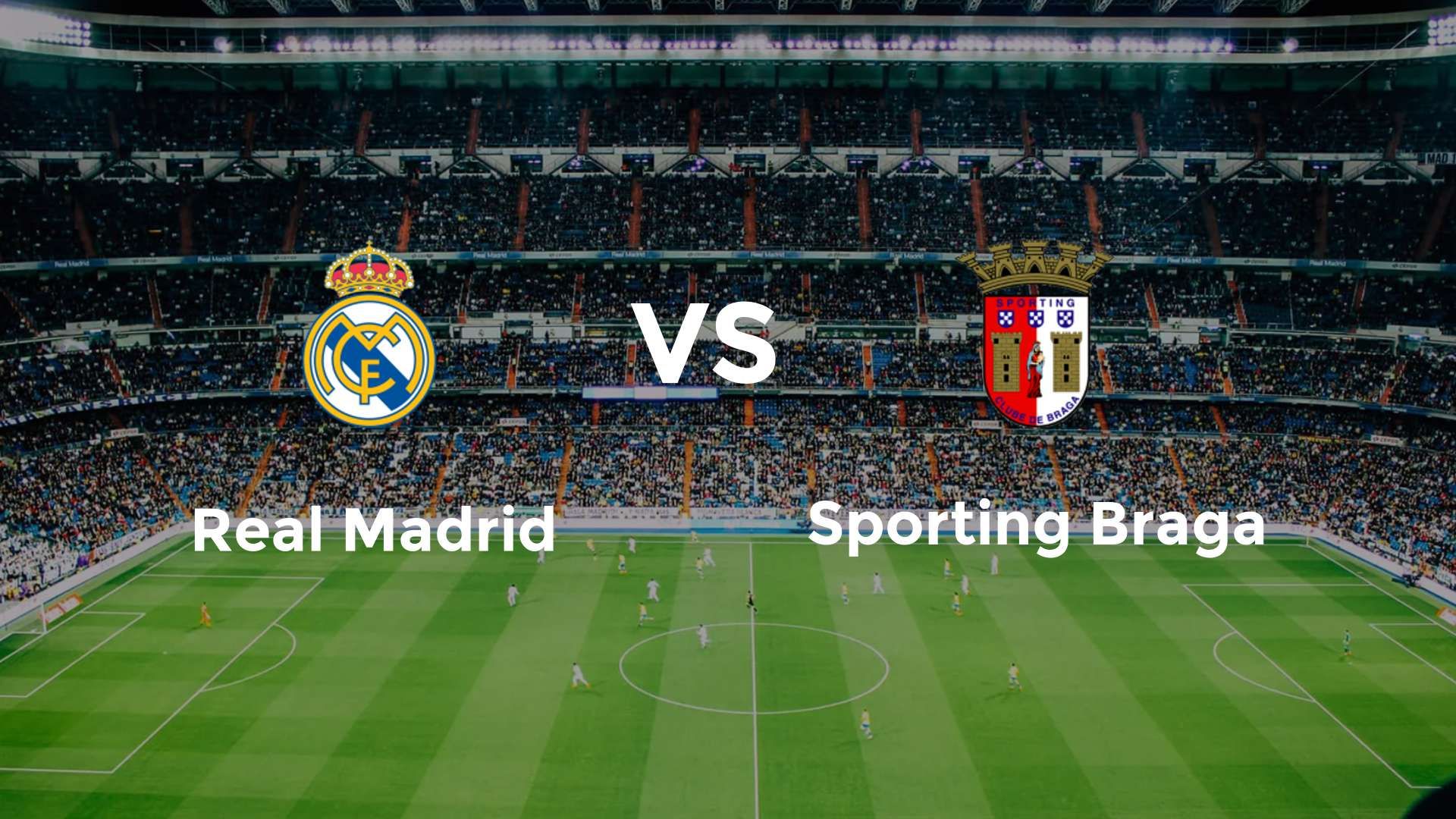 Real Madrid vs Sporting Braga