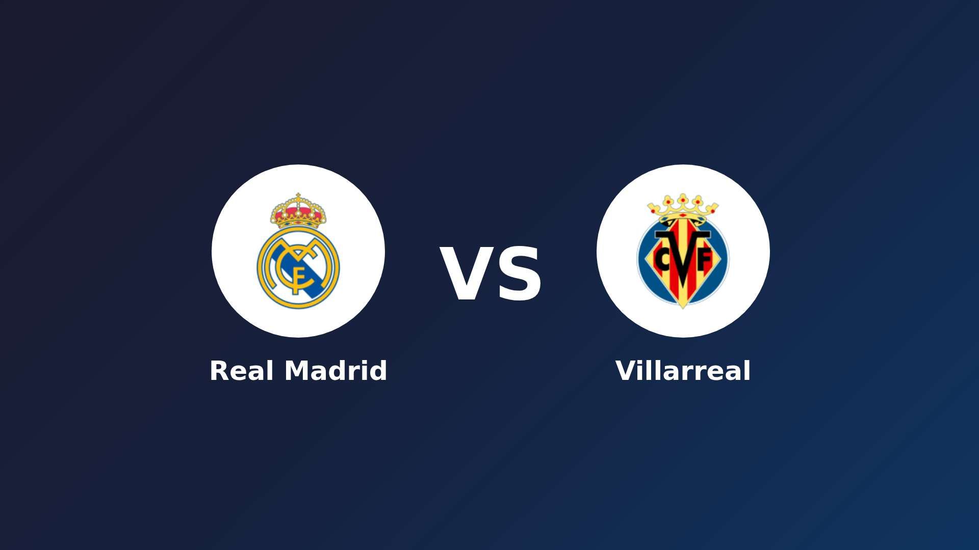 Real Madrid vs Villarreal