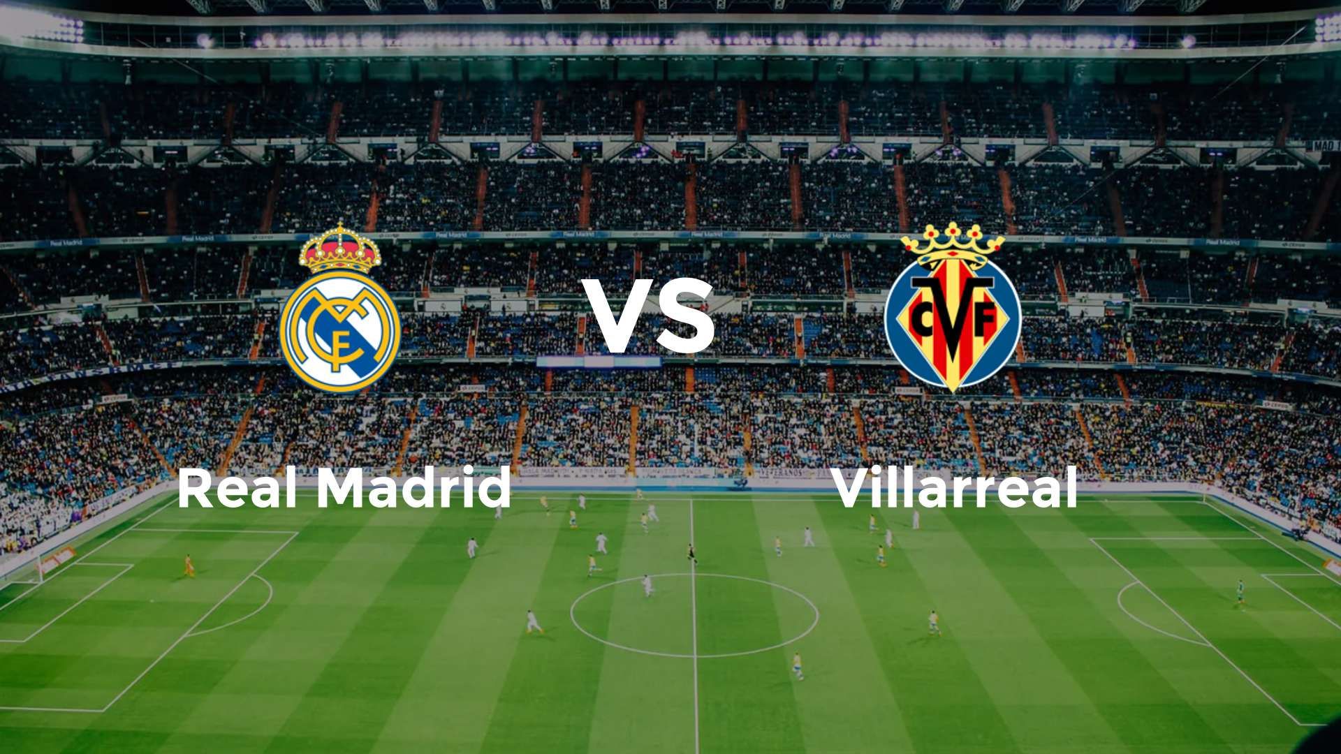 Real Madrid vs Villarreal