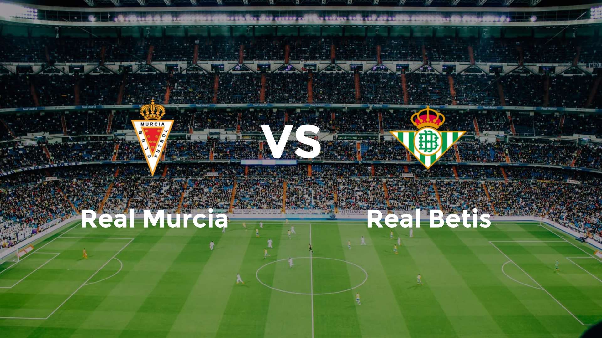 Real Murcia vs Real Betis