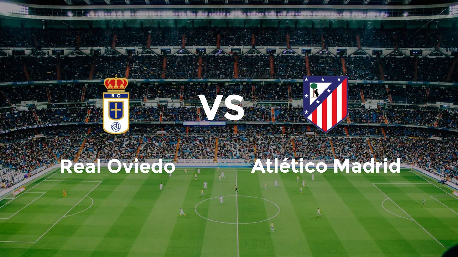 Real Oviedo vs Atlético Madrid