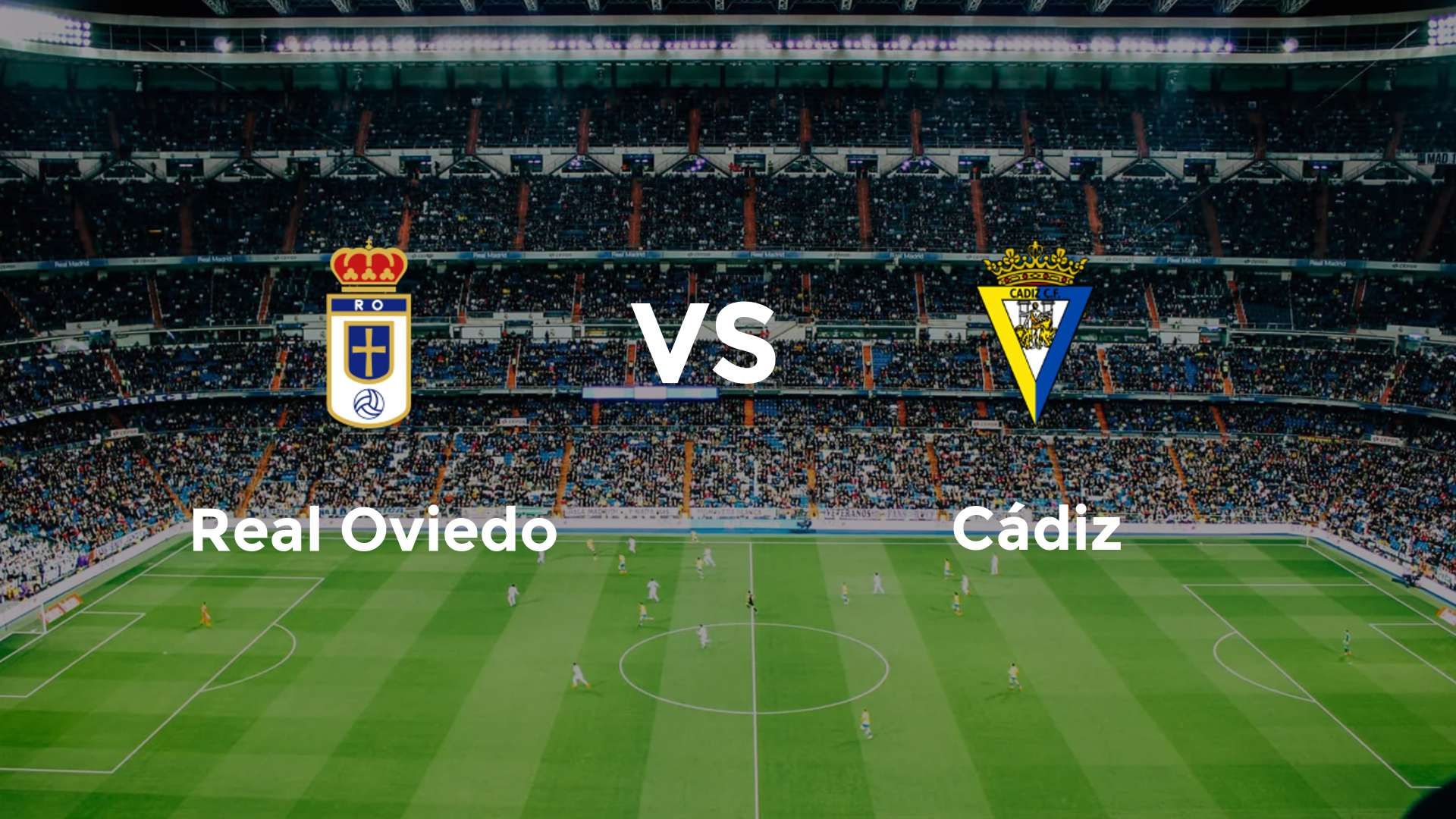 Real Oviedo vs Cádiz