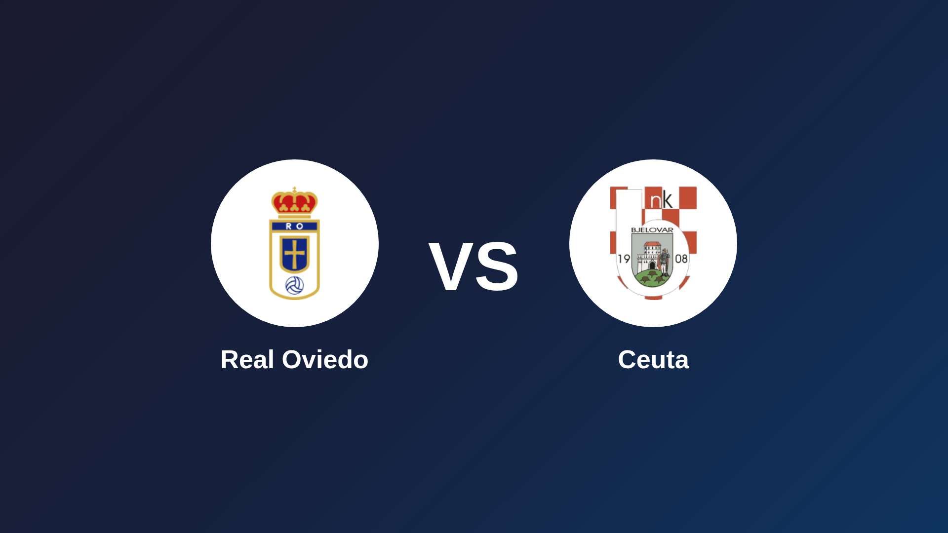 Real Oviedo vs Ceuta