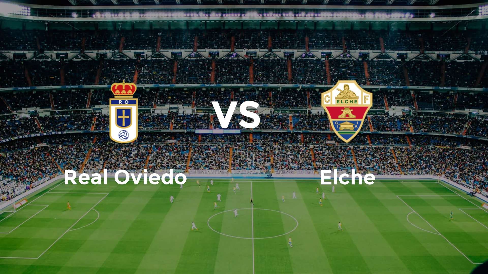Real Oviedo vs Elche