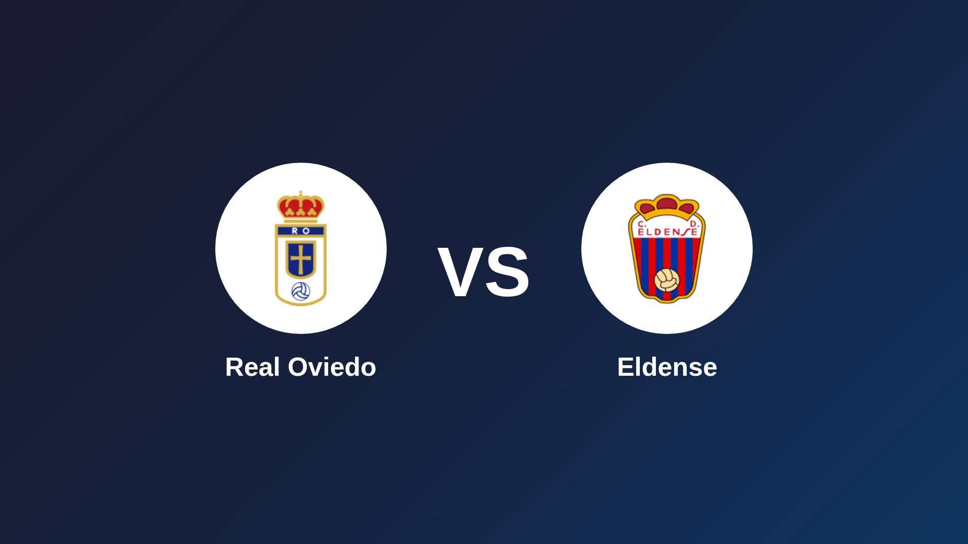 Real Oviedo vs Eldense